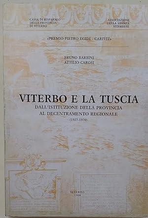 Immagine del venditore per VITERBO E LA TUSCIA DALL'ISTITUZIONE DELLA PROVINCIA AL DECENTRAMENTO REGIONALE(1927-1970)(1988) venduto da Invito alla Lettura