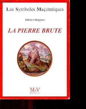 Image du vendeur pour La Pierre Brute - les symboles maconniques N9 mis en vente par Le-Livre