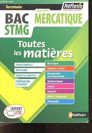 Seller image for Mercatique - terminale BAC STMG specialite mercatique - Toutes les matires - cours complet, methodes, exercices corriges, preparation a l'examen, economie et droit, management des organisations, maths, anglais, espagnol, histoire geo, philo, mercatique for sale by Le-Livre