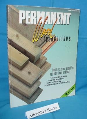 Seller image for Permanent Wood Foundations : The Illustrated Practical Applications Manual - 2nd edition for sale by Alhambra Books