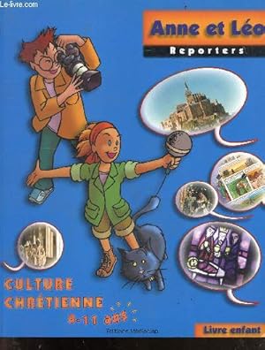 Image du vendeur pour Anne et lo reporters- culture chretienne - 8/11 ans mis en vente par Le-Livre