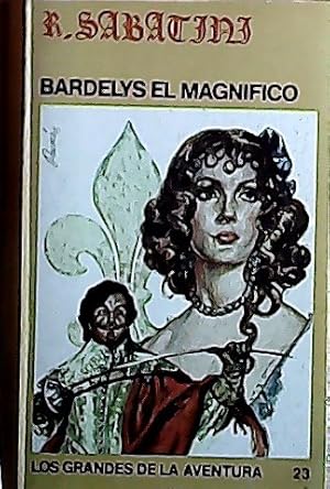 Imagen del vendedor de Bardelys, el Magnfico a la venta por Librera La Candela