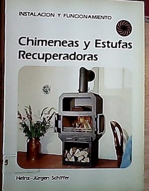 Imagen del vendedor de Chimeneas y estufas recuperadoras : instalacin y funcionamiento a la venta por Librera La Candela