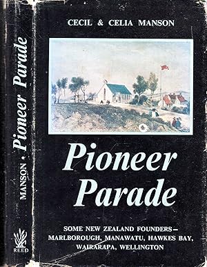 Image du vendeur pour Pioneer Parade - some New Zealand Founders mis en vente par Pendleburys - the bookshop in the hills