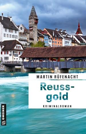 Bild des Verkufers fr Reussgold : Kriminalroman zum Verkauf von AHA-BUCH GmbH