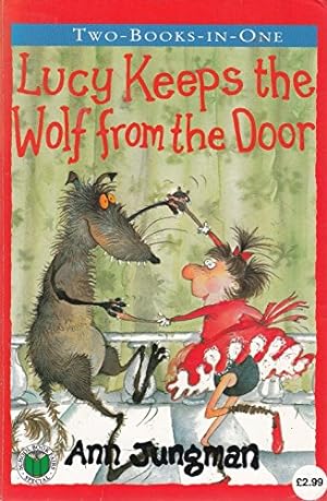 Seller image for LUCY AND THE WOLF IN SHEEPS CLOTHING AND LUCY KEEPS THE WOLF FROM THE DOOR. for sale by WeBuyBooks