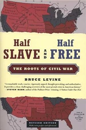 Imagen del vendedor de Half Slave And Half Free : The Roots Of Civil War a la venta por GreatBookPrices