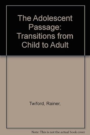 Imagen del vendedor de The Adolescent Passage: Transitions from Child to Adult a la venta por -OnTimeBooks-