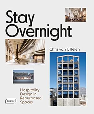 Stay overnight: Hospitality - Design in Repurposed - Spaces