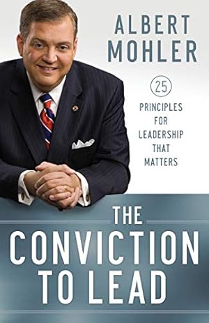 Bild des Verkufers fr The Conviction to Lead: 25 Principles for Leadership That Matters zum Verkauf von -OnTimeBooks-