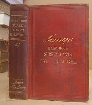 A Handbook For Travellers In Surrey, Hampshire, And The Isle Of Wight [ Murray's Hand Book Surrey...