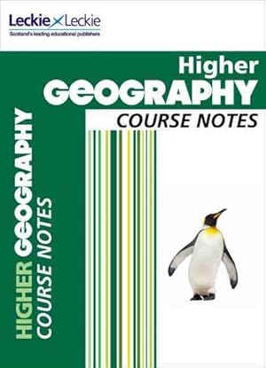 Seller image for Higher Geography Course Notes : For Curriculum for Excellence Sqa Exams for sale by GreatBookPricesUK