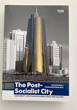 Imagen del vendedor de The Post-Socialist City: Continuity and Change in Urban Space and Imagery. a la venta por Peter Scott