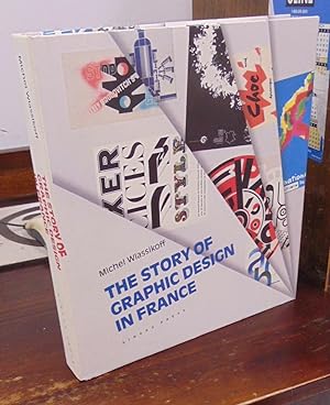 Seller image for The Story of Graphic Design in France for sale by Atlantic Bookshop