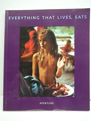 Seller image for Everything That Lives, Eats (APERTURE) for sale by Imperial Books and Collectibles