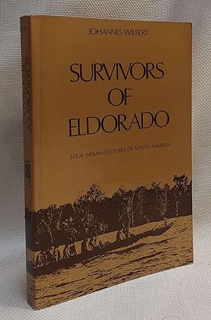 Bild des Verkufers fr Survivors of Eldorado: Four Indian Cultures of South America zum Verkauf von Book House in Dinkytown, IOBA