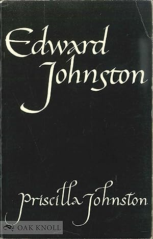 Seller image for EDWARD JOHNSTON for sale by Oak Knoll Books, ABAA, ILAB