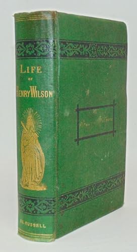 Seller image for The Life and Public Services of Henry Wilson, Late Vice-President of the United States for sale by Haaswurth Books