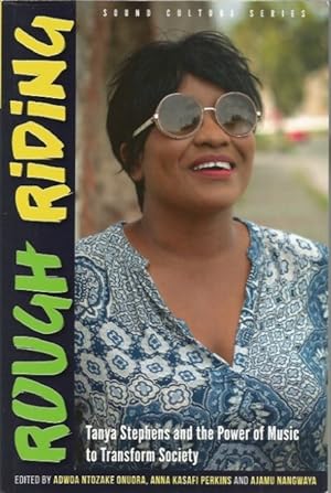 Seller image for Rough Riding: Tanya Stephens and the Power of Music to Transform Society for sale by Black Rock Books