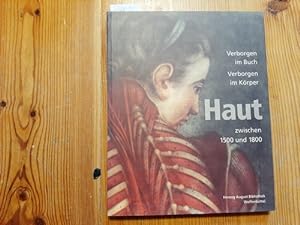 Verborgen im Buch, verborgen im Körper : Haut zwischen 1500 und 1800 ; (Ausstellung in der Herzog...
