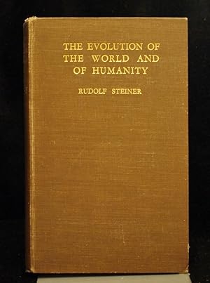 The Evolution of the World and of Humanity 13 Lectures Given at Penmaenmawr in August 1923