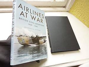 Airlines at War: British Civil Aviation 1939–1944, An Official History.