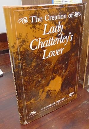 Imagen del vendedor de The Creation of Lady Chatterly's Lover a la venta por Atlantic Bookshop