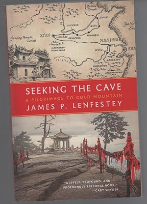 Imagen del vendedor de Seeking the Cave: A Pilgrimage to Cold Mountain a la venta por Turn-The-Page Books
