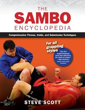 Bild des Verkufers fr The Sambo Encyclopedia: Comprehensive Throws, Holds, and Submission Techniques for All Grappling Styles (Paperback or Softback) zum Verkauf von BargainBookStores
