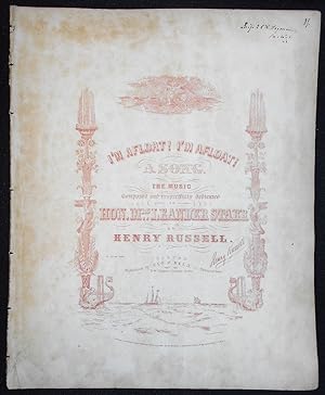 Image du vendeur pour I'm Afloat! I'm Afloat!: A Song; The Music Composed and respectfully dedicated to Hon. Mrs. Leander Starr by Henry Russell mis en vente par Classic Books and Ephemera, IOBA