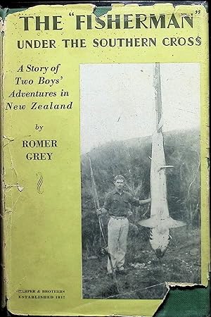 The "Fisherman" Under the Southern Cross; A Story of Two Boy's Adventures in New Zealand