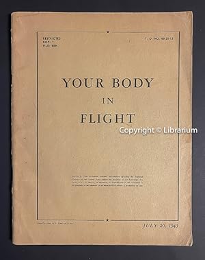 Your Body in Flight: An Illustrated "Book of Knowledge" For the Flyer. (Eric Sloane). July 20, 19...