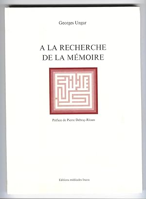 A la recherche de la mémoire : Préface de Pierre Debray-Ritzen