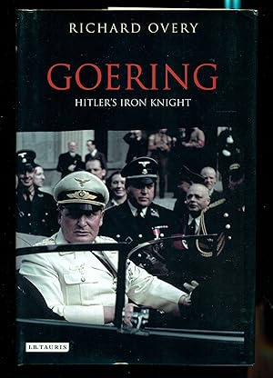 Seller image for Goering: Hitler's Iron Knight by Richard Overy (2012-05-03) for sale by Don's Book Store