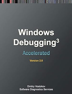 Bild des Verkufers fr Accelerated Windows Debugging 3: Training Course Transcript and WinDbg Practice Exercises, Second Edition zum Verkauf von WeBuyBooks