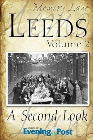 Bild des Verkufers fr Memory Lane Leeds: Volume 2: A Second Look: v. 2 zum Verkauf von WeBuyBooks