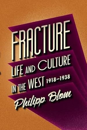 Bild des Verkufers fr Fracture: Life and Culture in the West, 1918-1938 zum Verkauf von WeBuyBooks