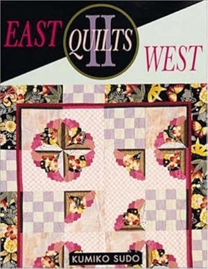 Bild des Verkufers fr East Quilts West II: 2 (Needlework and Quilting) zum Verkauf von WeBuyBooks