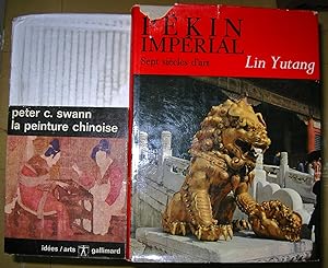 Pékin, Cité Impériale : Sept siècles d'Histoire avec un essai sur l'Art chinois [JOINT] La Peintu...