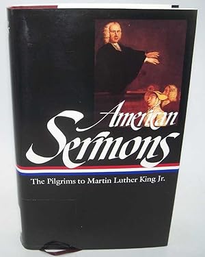 Seller image for American Sermons: The Pilgrims to Martin Luther King Jr. (The Library of America Series #108) for sale by Easy Chair Books