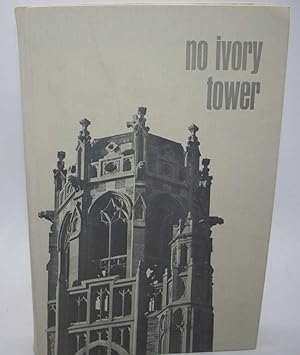 Imagen del vendedor de No Ivory Tower: The Story of the Chicago Theological Seminary a la venta por Easy Chair Books