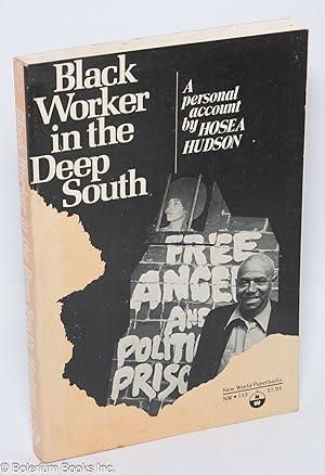 Image du vendeur pour Black worker in the deep South; a personal record mis en vente par Bolerium Books Inc.