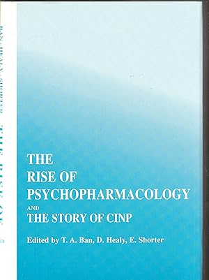 The Rise of Psychopharmacology. The Story of CINP