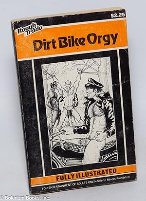 Bild des Verkufers fr Dirt Bike Orgy: illustrated zum Verkauf von Bolerium Books Inc.