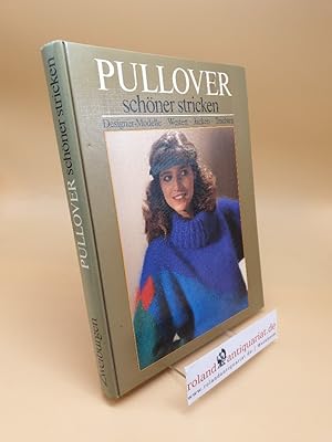 Pullover schöner stricken; Designer-Modelle, Westen, Jacken, Trachten