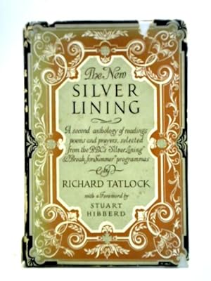 Seller image for The New Silver Lining: A Second Anthology Of Readings, Poems & Prayers Selected From BBC's Silver Lining Programme. for sale by World of Rare Books