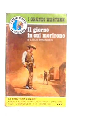 Seller image for Il Giorno in Cui Morirono for sale by World of Rare Books