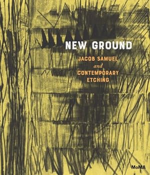 Imagen del vendedor de New Ground : Jacob Samuel and Contemporary Etching a la venta por GreatBookPrices