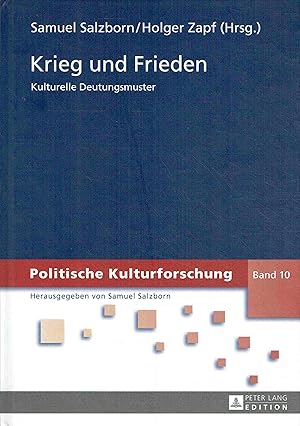 Seller image for Krieg und Frieden: Kulturelle Deutungsmuster (Politische Kulturforschung, Band 10). for sale by Antiquariat Bernhardt