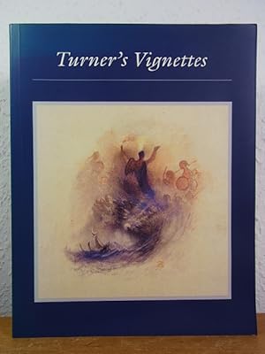Imagen del vendedor de Turner's Vignettes. Exhibition at The Tate Gallery, London, 29 September 1993 - 13 February 1994 a la venta por Antiquariat Weber